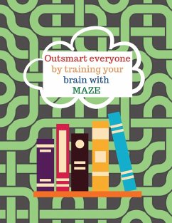 Outsmart everyone by working your brain with maze - Jameslake, Cristie