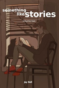 Something Like Stories - Volume Two - Bell, Jay