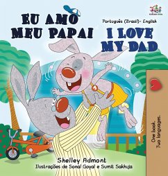 I Love My Dad (Portuguese English Bilingual Children's Book - Brazilian) - Admont, Shelley; Books, Kidkiddos