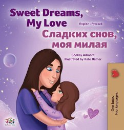 Sweet Dreams, My Love (English Russian Bilingual Children's Book) - Admont, Shelley; Books, Kidkiddos