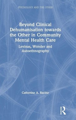 Beyond Clinical Dehumanisation towards the Other in Community Mental Health Care - Racine, Catherine A.