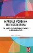 Difficult Women on Television Drama - Bild 1