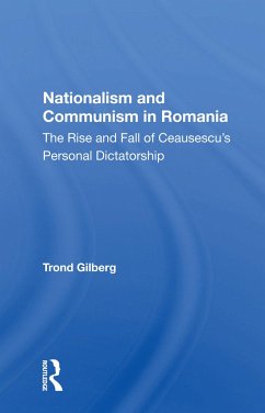 Nationalism and Communism in Romania - Gilberg, Trond