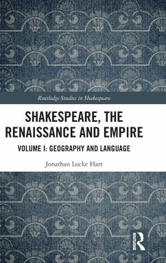 Shakespeare, the Renaissance and Empire - Hart, Jonathan Locke