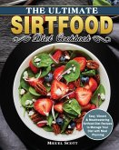 The Ultimate Sirtfood Diet Cookbook