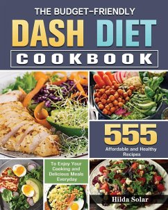 The Budget - Friendly Dash Diet Cookbook - Solar, Hilda
