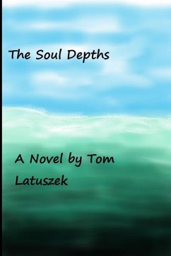 The Soul Depths - Latuszek, Tom
