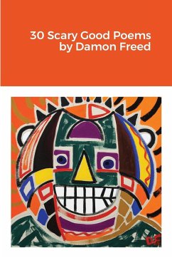 30 Scary Good Poems by Damon Freed - Freed, Damon