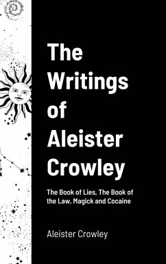 The Writings of Aleister Crowley - Crowley, Aleister