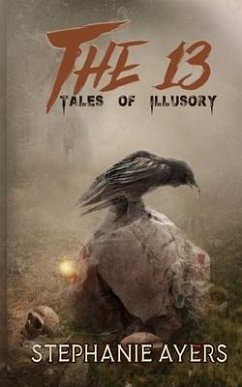The 13: Tales of Illusory - Ayers, Stephanie