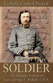 The Heart of a Soldier: The Intimate Letters of Gen. George E. Pickett, C.S.A.