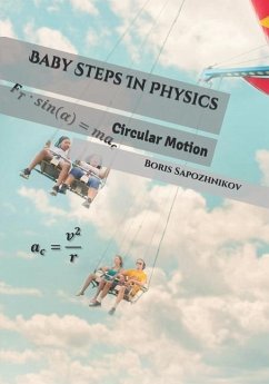Baby Steps In Physics: Circular Motion - Sapozhnikov, Boris