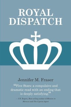 Royal Dispatch - Fraser, Jennifer M.