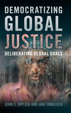 Democratizing Global Justice - Dryzek, John S.; Tanasoca, Ana