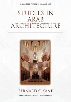 Studies in Arab Architecture - O'Kane, Bernard