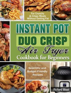 Instant Pot Duo Crisp Air fryer Cookbook For Beginners - Wood, Richard