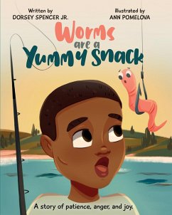 Worms Are A Yummy Snack - Spencer, Dorsey