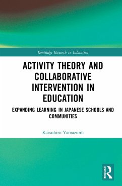Activity Theory and Collaborative Intervention in Education - Yamazumi, Katsuhiro