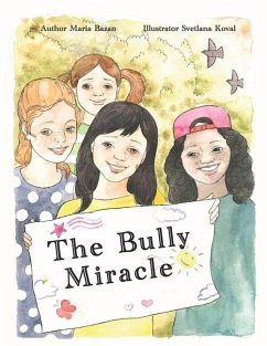 The Bully Miracle - Bazan, Maria A.