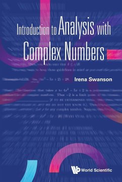 Introduction to Analysis with Complex Numbers - Swanson, Irena