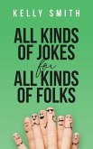 All Kinds of Jokes: for All Kinds of Folks