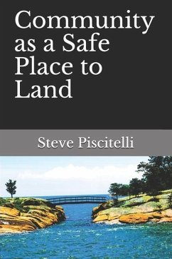 Community as a Safe Place to Land - Piscitelli, Steve