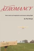 Aeromancy: Short stories of imagination and dreams taking flight