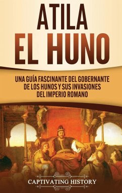 Atila el Huno - History, Captivating