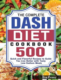 The Complete Dash Diet Cookbook - Penny, Eva