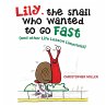 Lily, the Snail Who Wanted to Go Fast - Bild 1