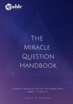 The Miracle Question Handbook - Pinnock, Karl