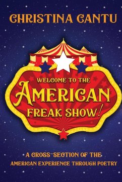 Welcome to the American Freak Show! - Cantu, Christina