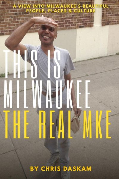 This is Milwaukee The Real MKE This is Milwaukee The Real MKE