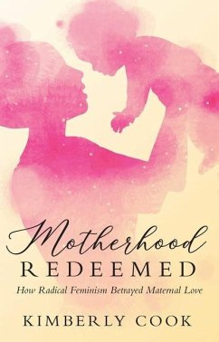 Motherhood Redeemed - Cook, Kimberly