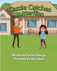Cassie Catches Butterflies - George, Tracilyn