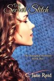 The Secret Stitch: The Donaghue Histories Book One