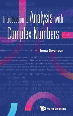 Introduction to Analysis with Complex Numbers - Irena Swanson