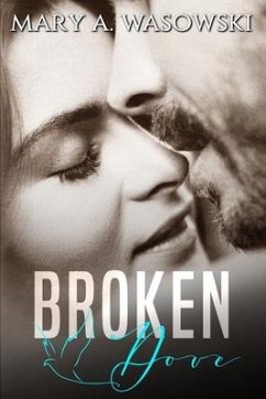 Broken Dove: A Mafia Romance - Wasowski, Mary A.