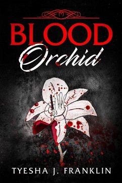 Blood Orchid - Franklin, Tyesha J