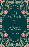 101 Soul Seeds for Parents of Adult Children