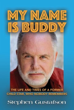 MY NAME IS BUDDY - Gustafson, Stephen