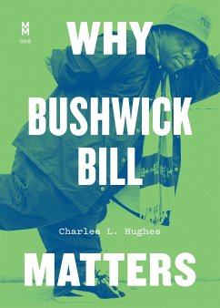 Why Bushwick Bill Matters - Hughes, Charles L.