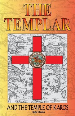 THE TEMPLAR AND THE TEMPLE OF KAROS - Clayton, Nigel
