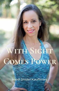 With Sight Comes Power - Snider Kauffman, Heidi