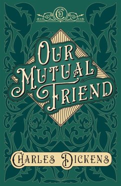 Our Mutual Friend - Dickens, Charles; Chesterton, G. K.