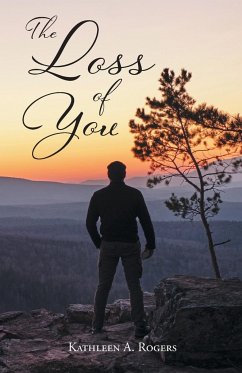 The Loss of You - Rogers, Kathleen A.