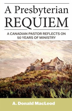 A Presbyterian Requiem - MacLeod, A. Donald