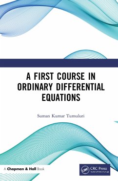 A First Course in Ordinary Differential Equations - Kumar Tumuluri, Suman