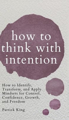 How to Think with Intention - King, Patrick