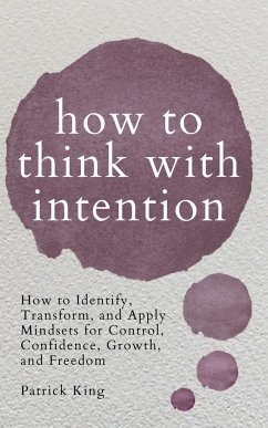 How to Think with Intention - King, Patrick